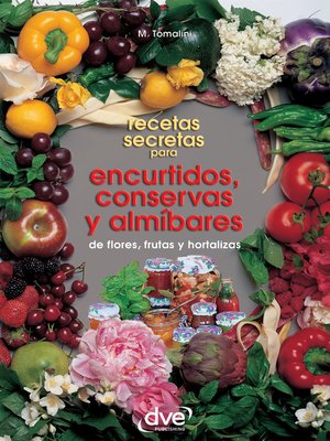cover image of Recetas secretas para encurtidos, conservas y almíbares